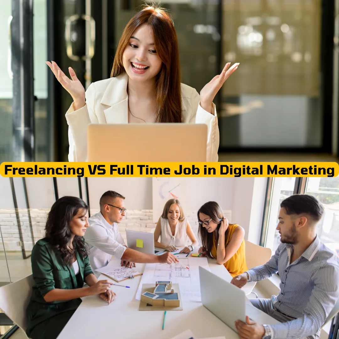 Freelancing vs Full-Time Job in Digital Marketing