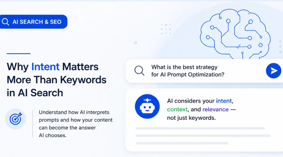 AI Prompt Optimization: Why Intent Matters More Than Keywords in AI Search