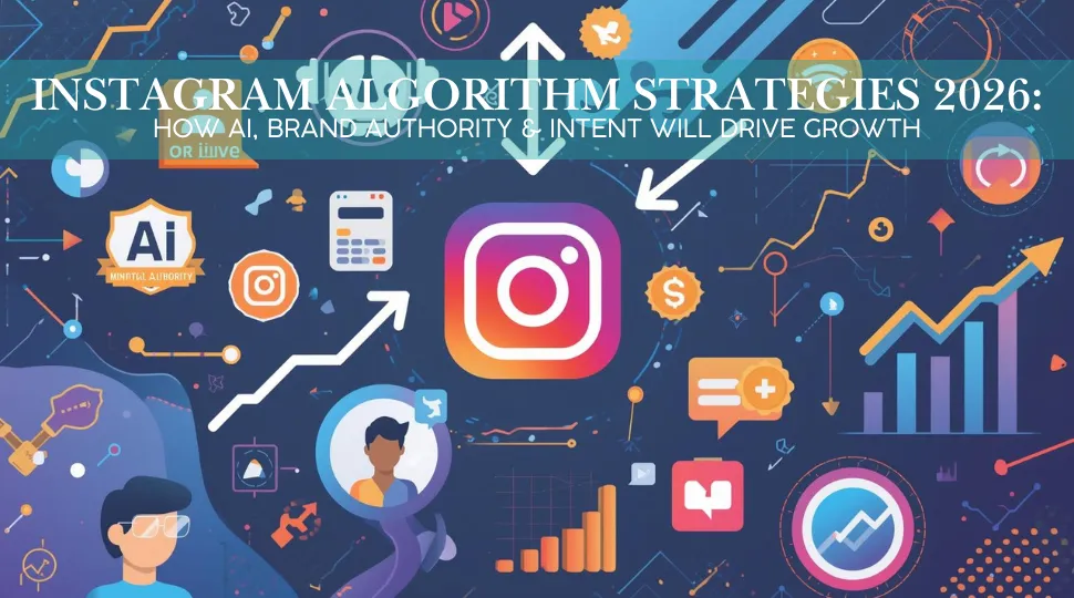 Instagram Algorithm Strategies 2026: AI and Meta Updates