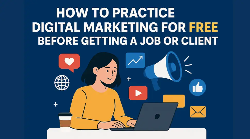 How to Practice Digital Marketing for Free | Simple Guide for Beginners