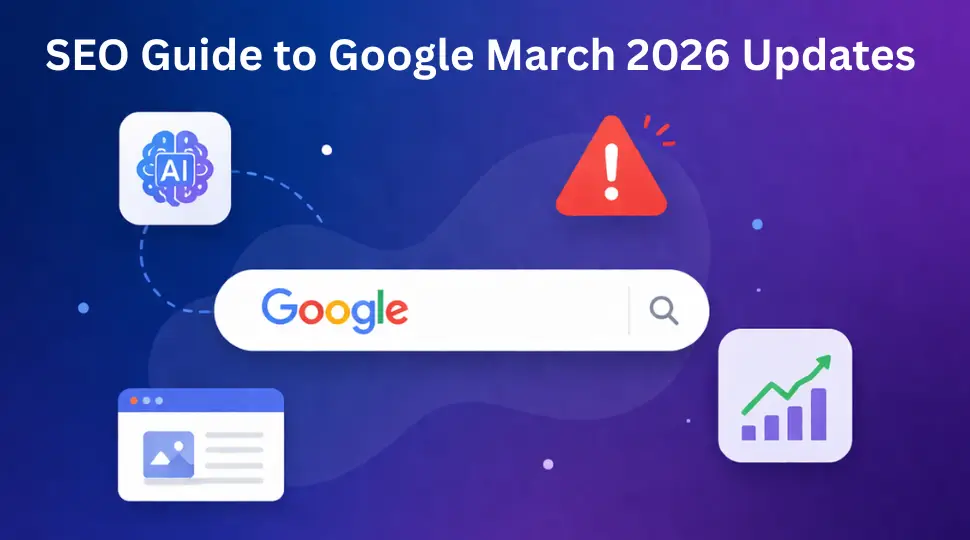 SEO Guide: Google March 2026 Updates Explained