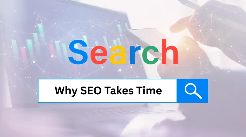Why SEO Takes Time: Real SEO Timeline Explained