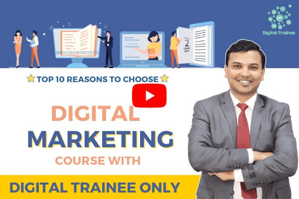 Why Choose Digital Marketing Course With Us? - Digital Trainee